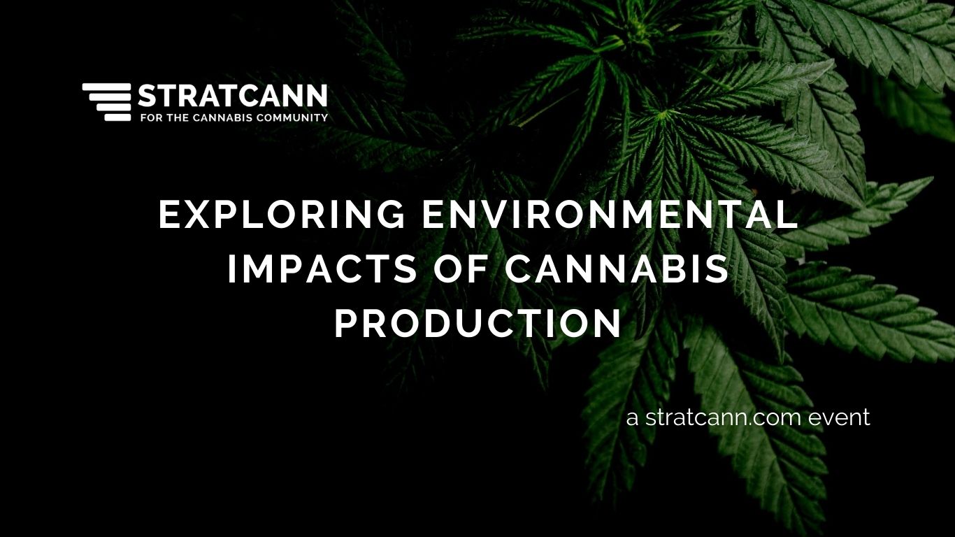 Exploring Environmental Impacts of Cannabis Production