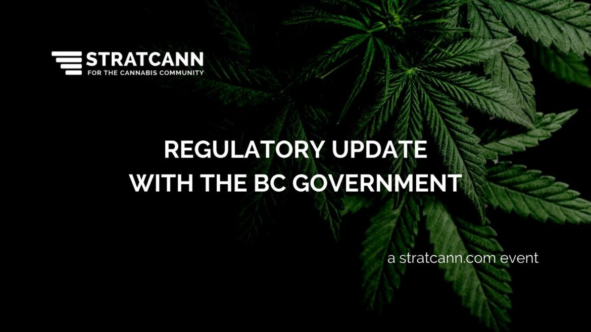 Regulatory Update with the BC Government